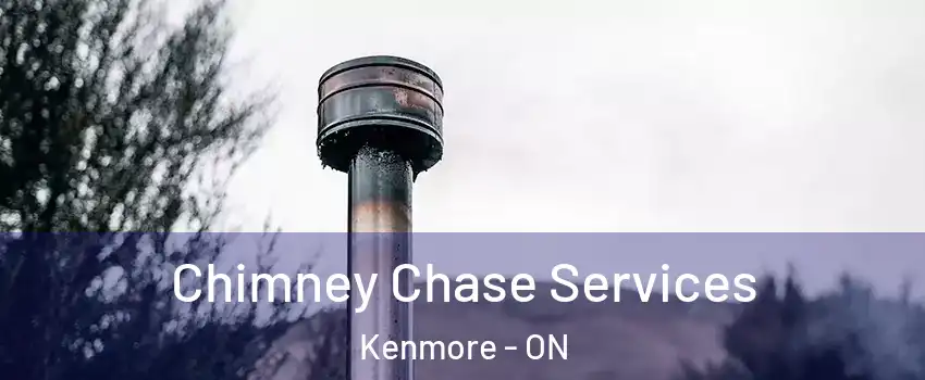  Chimney Chase Services Kenmore - ON