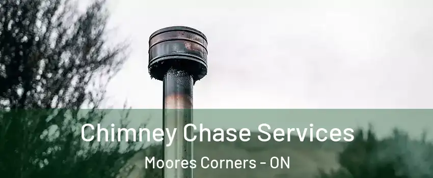  Chimney Chase Services Moores Corners - ON