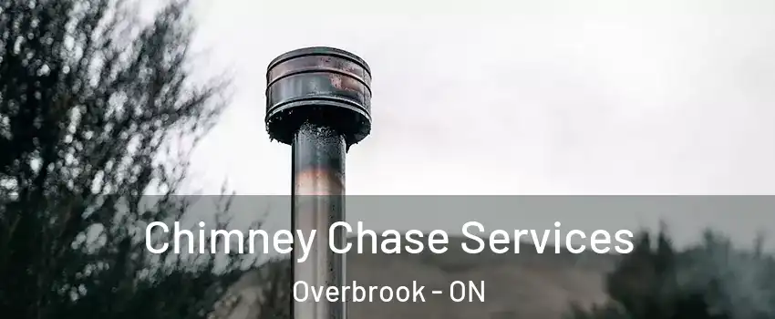  Chimney Chase Services Overbrook - ON