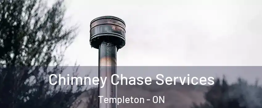  Chimney Chase Services Templeton - ON