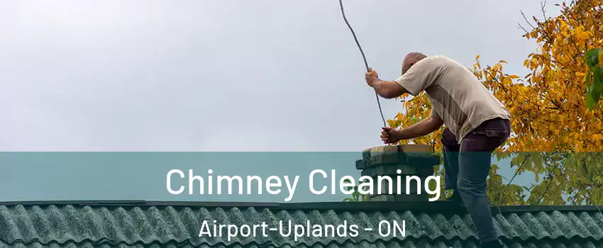  Chimney Cleaning Airport-Uplands - ON