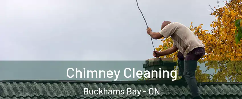  Chimney Cleaning Buckhams Bay - ON