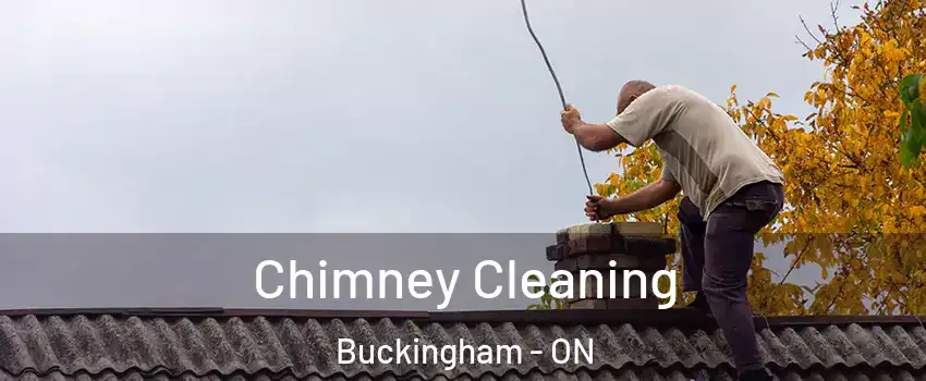  Chimney Cleaning Buckingham - ON