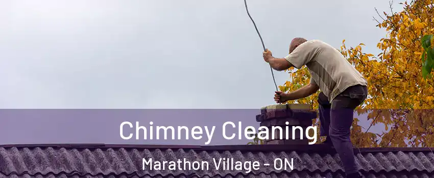  Chimney Cleaning Marathon Village - ON