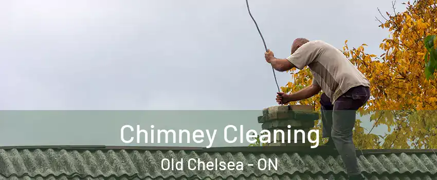  Chimney Cleaning Old Chelsea - ON