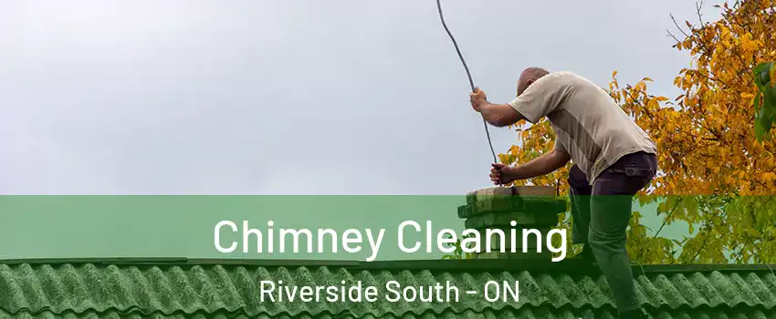  Chimney Cleaning Riverside South - ON