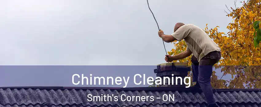  Chimney Cleaning Smith's Corners - ON