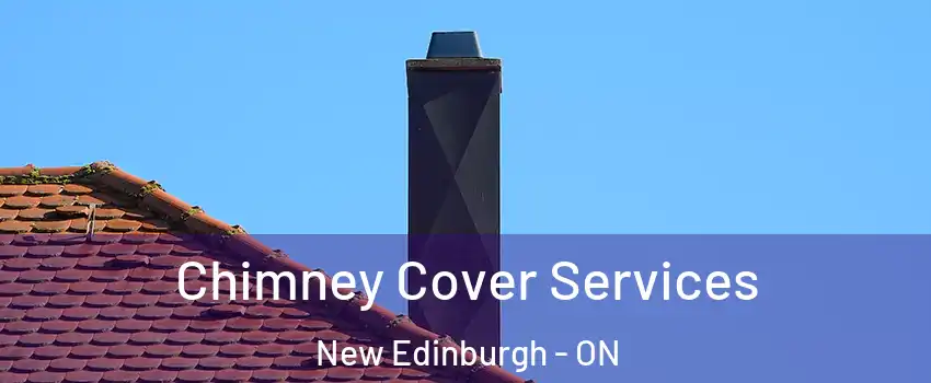  Chimney Cover Services New Edinburgh - ON