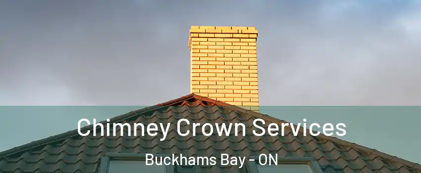  Chimney Crown Services Buckhams Bay - ON