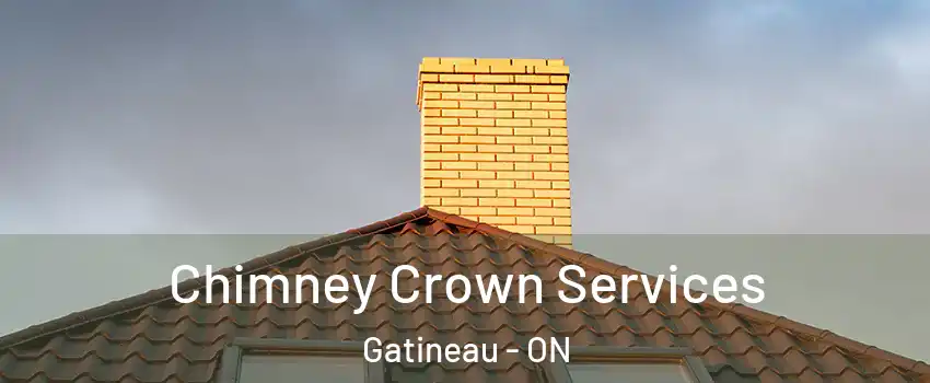  Chimney Crown Services Gatineau - ON