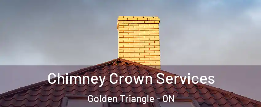  Chimney Crown Services Golden Triangle - ON