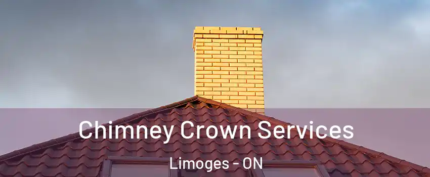  Chimney Crown Services Limoges - ON