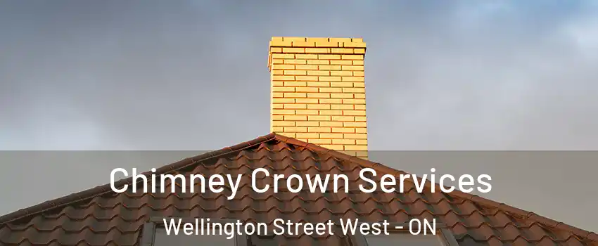  Chimney Crown Services Wellington Street West - ON