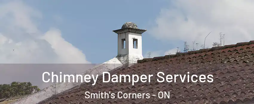  Chimney Damper Services Smith's Corners - ON