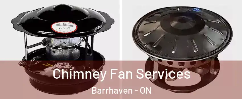  Chimney Fan Services Barrhaven - ON