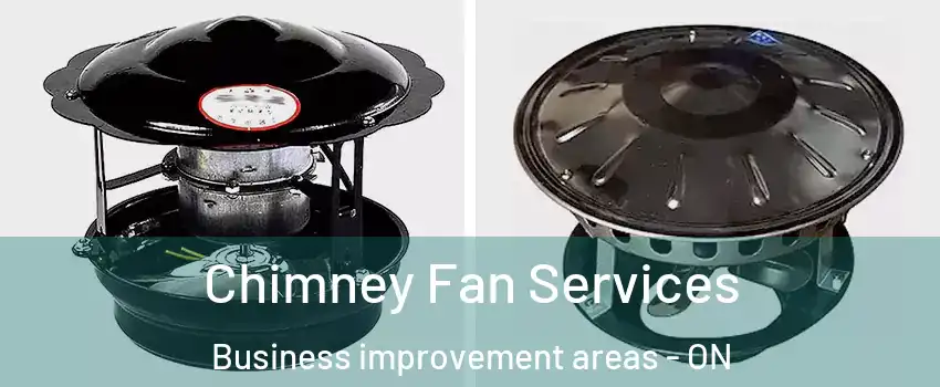  Chimney Fan Services Business improvement areas - ON