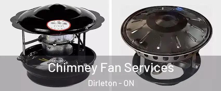  Chimney Fan Services Dirleton - ON