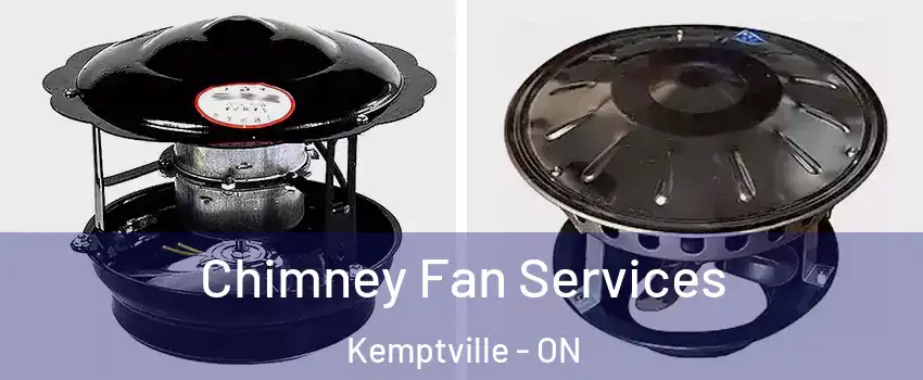  Chimney Fan Services Kemptville - ON