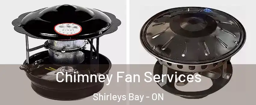  Chimney Fan Services Shirleys Bay - ON