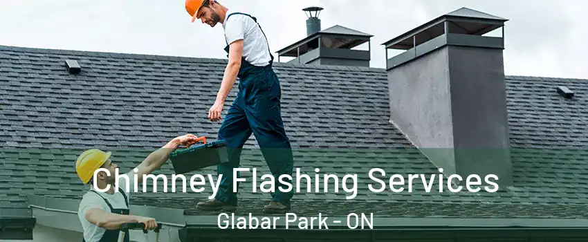  Chimney Flashing Services Glabar Park - ON