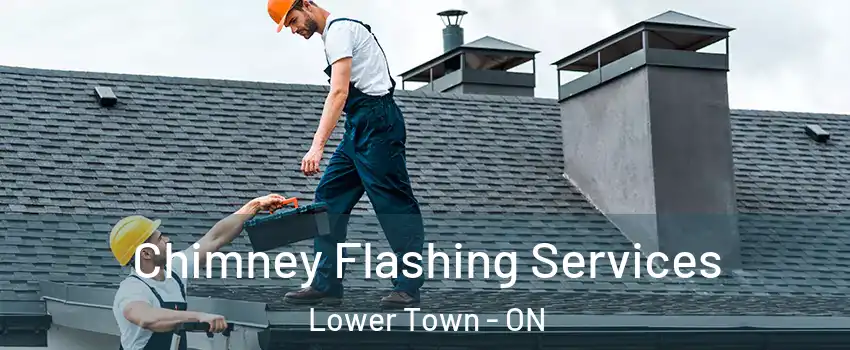Chimney Flashing Services Lower Town - ON