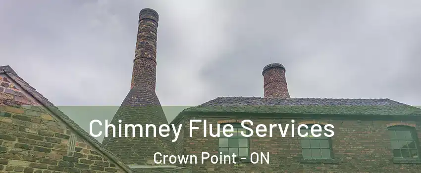  Chimney Flue Services Crown Point - ON