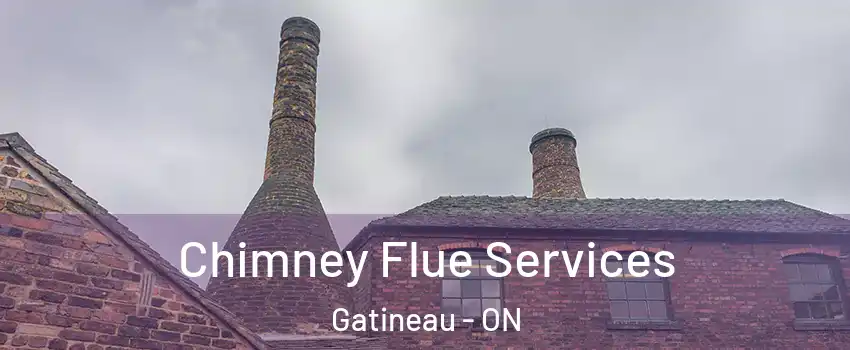  Chimney Flue Services Gatineau - ON