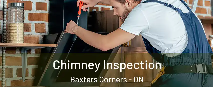  Chimney Inspection Baxters Corners - ON