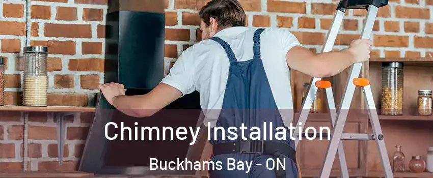  Chimney Installation Buckhams Bay - ON