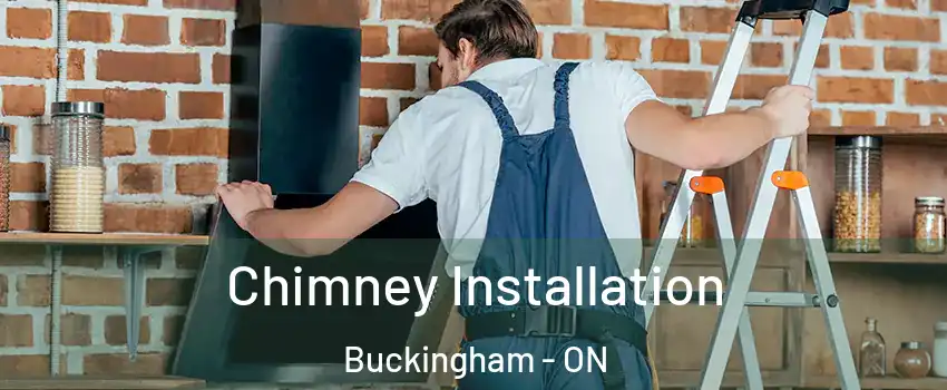  Chimney Installation Buckingham - ON