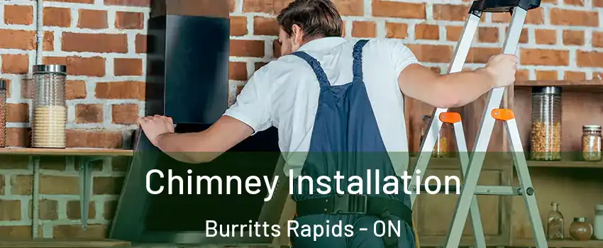  Chimney Installation Burritts Rapids - ON