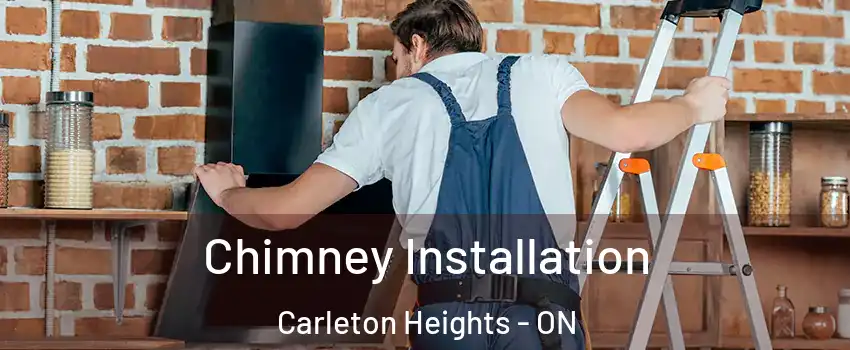  Chimney Installation Carleton Heights - ON