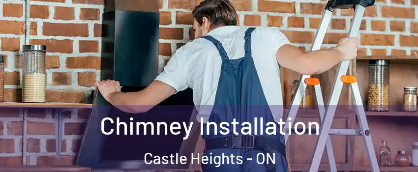  Chimney Installation Castle Heights - ON