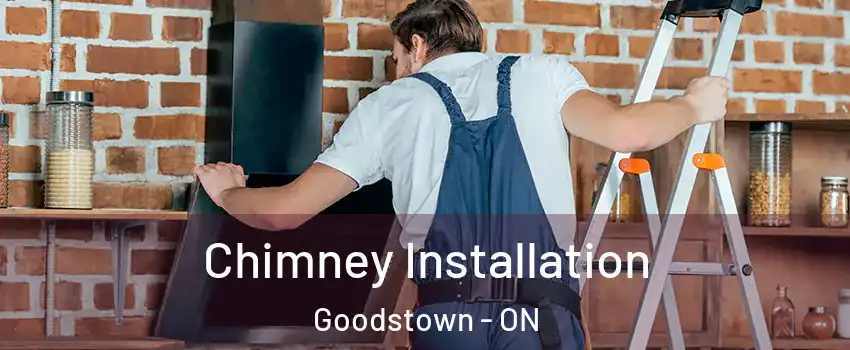  Chimney Installation Goodstown - ON