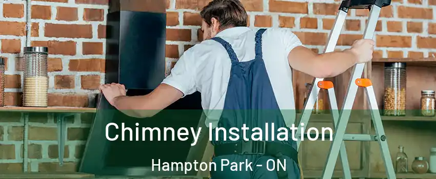  Chimney Installation Hampton Park - ON