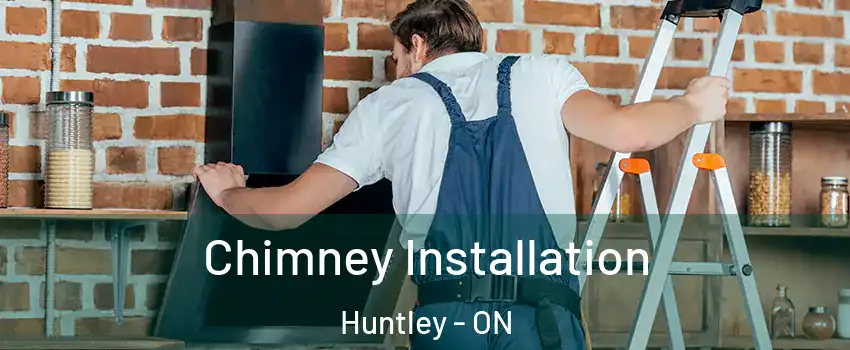  Chimney Installation Huntley - ON