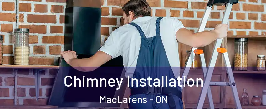  Chimney Installation MacLarens - ON