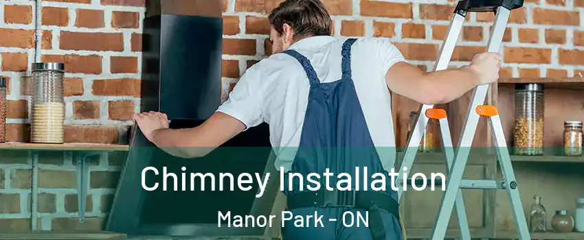  Chimney Installation Manor Park - ON