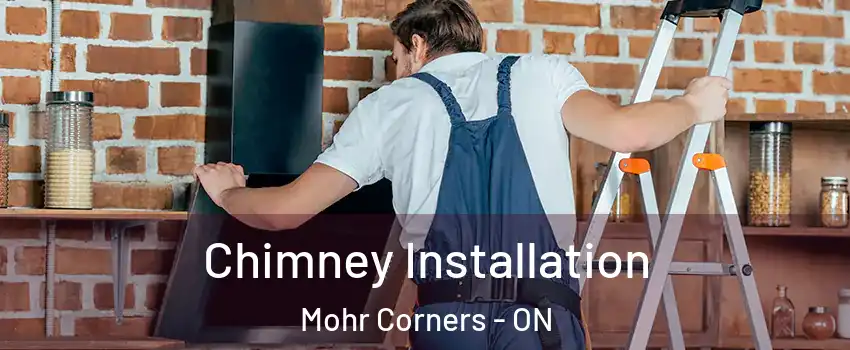  Chimney Installation Mohr Corners - ON