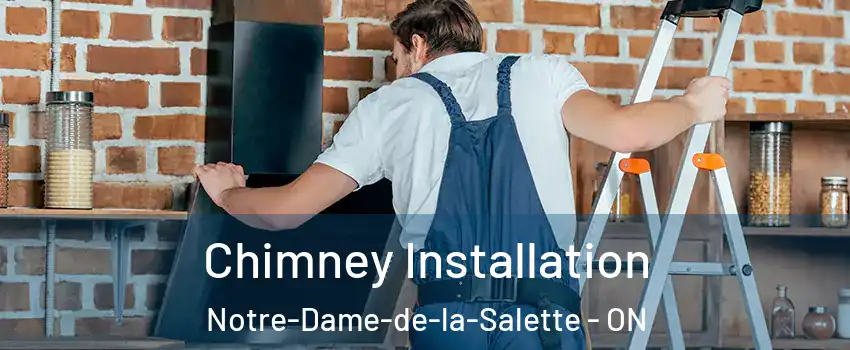  Chimney Installation Notre-Dame-de-la-Salette - ON