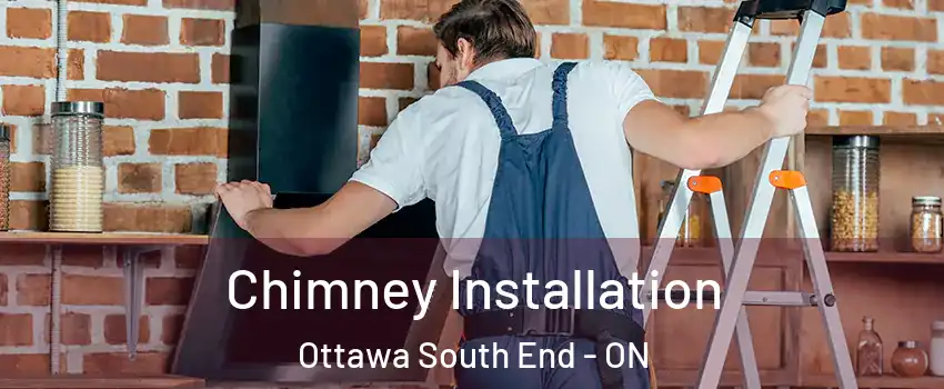  Chimney Installation Ottawa South End - ON