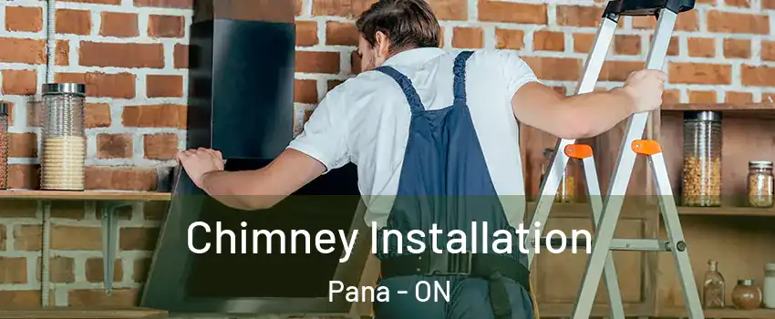  Chimney Installation Pana - ON