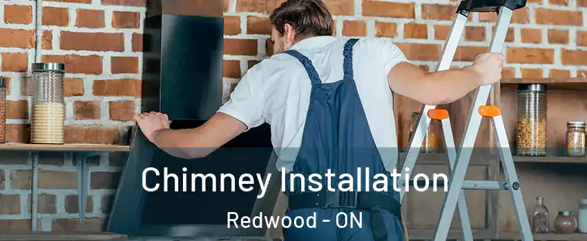  Chimney Installation Redwood - ON