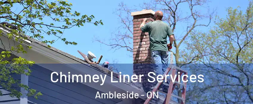  Chimney Liner Services Ambleside - ON