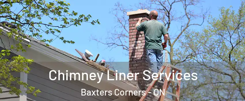  Chimney Liner Services Baxters Corners - ON