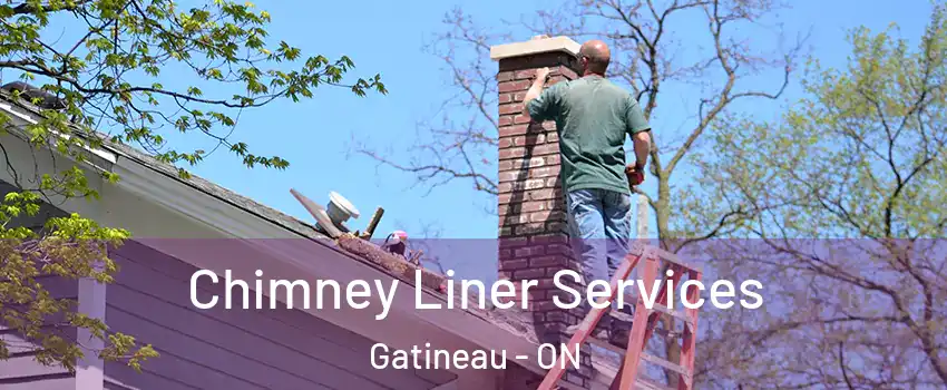  Chimney Liner Services Gatineau - ON