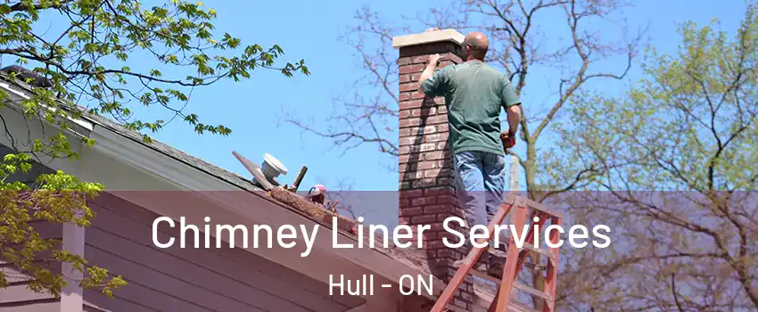  Chimney Liner Services Hull - ON