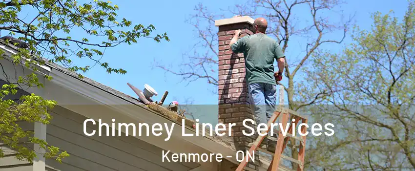  Chimney Liner Services Kenmore - ON