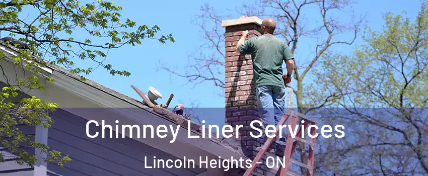  Chimney Liner Services Lincoln Heights - ON