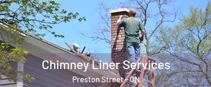  Chimney Liner Services Preston Street - ON